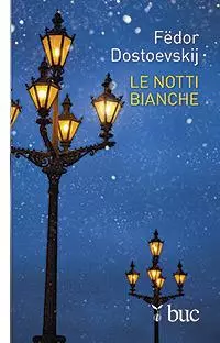 Fëdor Dostoevskij: un'edizione de "Le notti bianche"